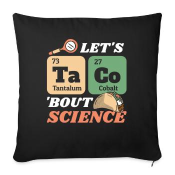 Chimiste Humour Drôle Blague Let’s Taco Bout Science - Housse de coussin décorative 45 x 45 cm - noir - Devant