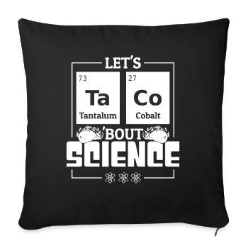 Enseignant, Étudiant, Drôle, Blague, Let’s Taco, Bout Science - Housse de coussin décorative 45 x 45 cm - noir - Devant