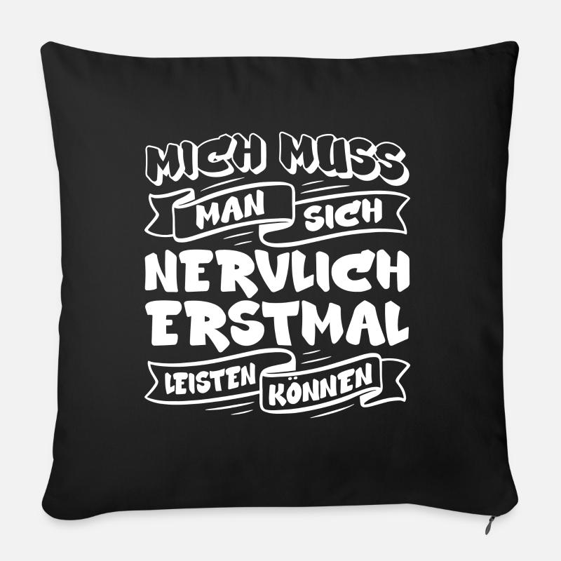 Mich Muss Man Sich Nervlich Erstmal Leisten Können - Sofakissenbezug 45 x 45 cm - Schwarz