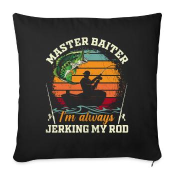 Maître Baiter Je suis toujours en train de branler ma canne - Housse de coussin décorative 45 x 45 cm - noir - Devant