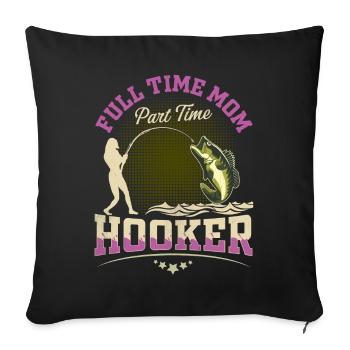 Vollzeit Mama Teilzeit Hook - Sofakissenbezug 45 x 45 cm - Schwarz - Vorne