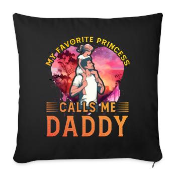 My favorite Princess calls me Daddy - Sofa pillowcase 17,3'' x 17,3'' (45 x 45 cm) - black - Front