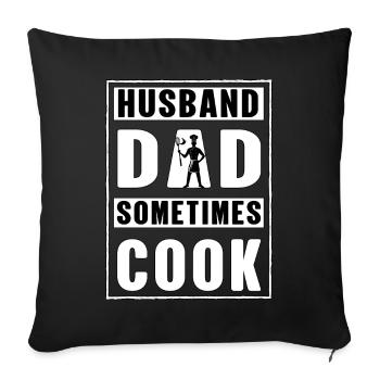 Husband Dad sometimes Cook - Sofa pillowcase 17,3'' x 17,3'' (45 x 45 cm) - black - Front