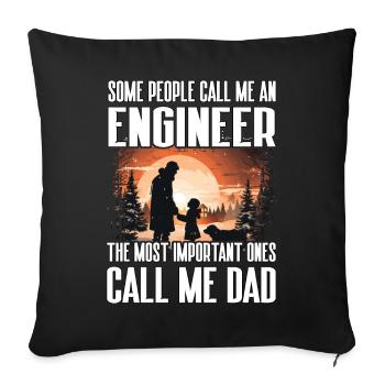 Some people call me an engineer the most important - Sofa pillowcase 17,3'' x 17,3'' (45 x 45 cm) - black - Front