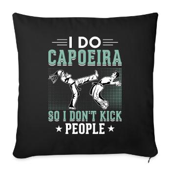 Je fais de la Capoeira pour ne pas donner de coups de pied aux gens - Housse de coussin décorative 45 x 45 cm - noir - Devant