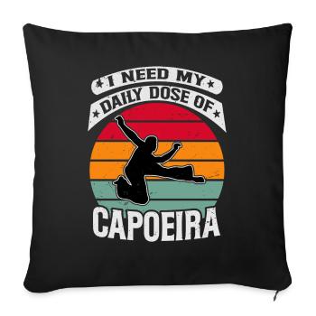 Ich brauche meine tägliche Dosis Capoeira - Sofakissenbezug 45 x 45 cm - Schwarz - Vorne