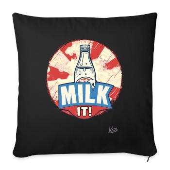 Milk it! Enjoy milking: With a bottle of milk - Sofa pillowcase 17,3'' x 17,3'' (45 x 45 cm) - black - Front
