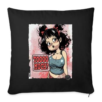 This girl has a lot and demands too much - Sofa pillowcase 17,3'' x 17,3'' (45 x 45 cm) - black - Front
