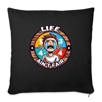 Life is not fair - Sofa pillowcase 17,3'' x 17,3'' (45 x 45 cm) - black - Front