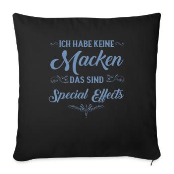 Keine Macken nur Special Effects Spruch - Sofakissenbezug 45 x 45 cm - Schwarz - Vorne