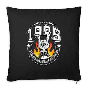 1985 Birthday, rocks everything 40th birthday - Sofa pillowcase 17,3'' x 17,3'' (45 x 45 cm) - black - Front