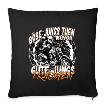 Böse Jungs tuen wovon gute Jungs träumen - Sofakissenbezug 45 x 45 cm - Schwarz - Vorne