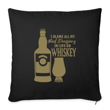 Bad Decisions Whiskey Sayings - Sofa pillowcase 17,3'' x 17,3'' (45 x 45 cm) - black - Front