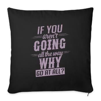 Motivation : Dire d’aller jusqu’au bout - Housse de coussin décorative 45 x 45 cm - noir - Devant