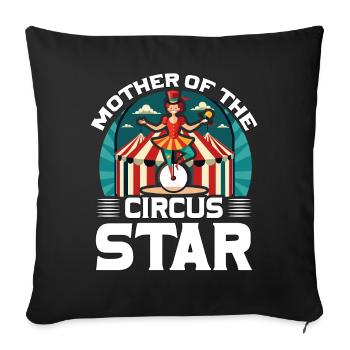 Mother of the Circus Star - Sofa pillowcase 17,3'' x 17,3'' (45 x 45 cm) - black - Front