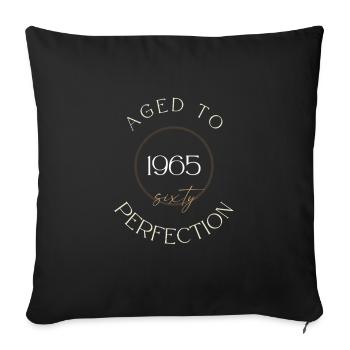 60th Birthday, aged to perfection 1965, gift - Sofa pillowcase 17,3'' x 17,3'' (45 x 45 cm) - black - Front