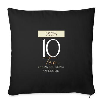 10 ans d’anniversaire d’être génial 2015 Cadeau - Housse de coussin décorative 45 x 45 cm - noir - Devant