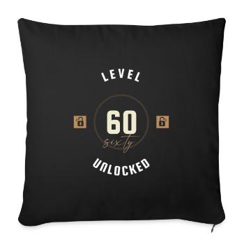 60. Geburtstag Level sixty unlocked, Geschenk - Sofakissenbezug 45 x 45 cm - Schwarz - Vorne