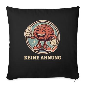 Keine Ahnung Gehirn - Sofakissenbezug 45 x 45 cm - Schwarz - Vorne