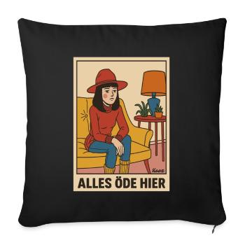 Kunst Hipster: Alles öde hier und Null Bock - Sofakissenbezug 45 x 45 cm - Schwarz - Vorne