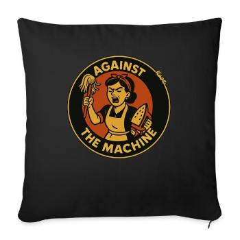 Housework Housewife Against the Machine! - Sofa pillowcase 17,3'' x 17,3'' (45 x 45 cm) - black - Front