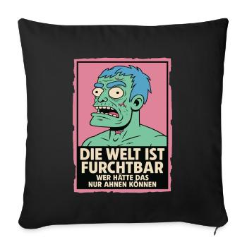 The World Is Terrible – Zombie Statement - Sofa pillowcase 17,3'' x 17,3'' (45 x 45 cm) - black - Front