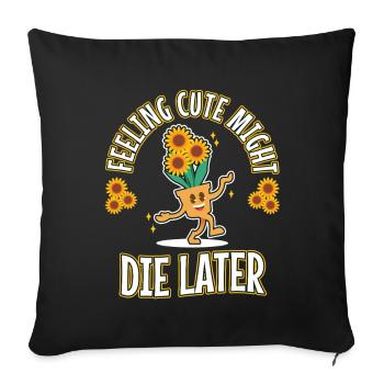 Se sentir mignon pourrait mourir plus tard plante - Housse de coussin décorative 45 x 45 cm - noir - Devant