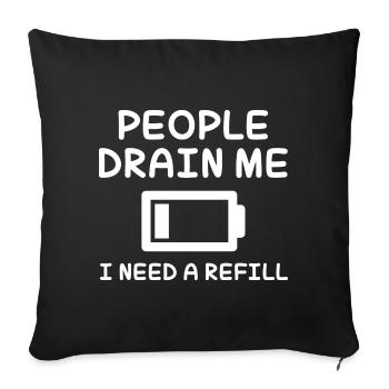 Les gens me vident J’ai besoin d’une recharge - Housse de coussin décorative 45 x 45 cm - noir - Devant