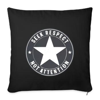 Respect instead of attention - Sofa pillowcase 17,3'' x 17,3'' (45 x 45 cm) - black - Front