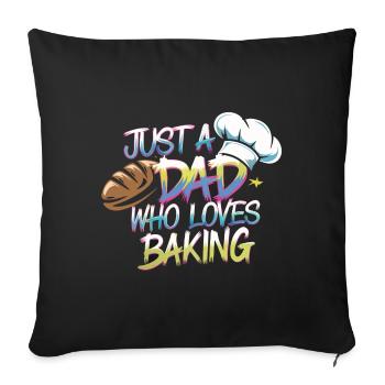 Dad loves to bake bread - Dad is our baker - Sofa pillowcase 17,3'' x 17,3'' (45 x 45 cm) - black - Front