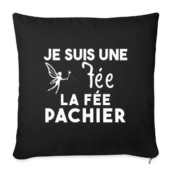 Je suis une fée la fée pachier Cadeau Humoristique - Housse de coussin décorative 45 x 45 cm - noir - Devant