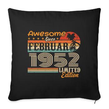 Geburtstag Vintage Geschenkidee Februar 1952 - Sofakissenbezug 45 x 45 cm - Schwarz - Vorne