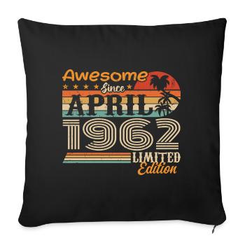 The legends were born in April 1962 - Sofa pillowcase 17,3'' x 17,3'' (45 x 45 cm) - black - Front