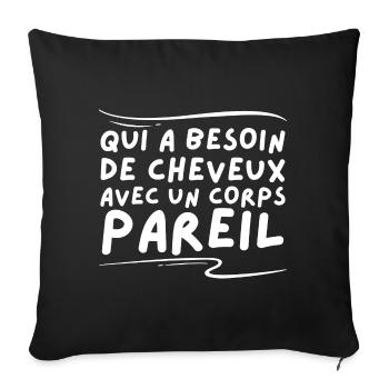 Funny Baldness Humor Who Needs Hair - Sofa pillowcase 17,3'' x 17,3'' (45 x 45 cm) - black - Front