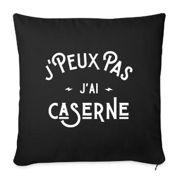 je peux pas j'ai caserne cadeau humour citations - Housse de coussin décorative 45 x 45 cm - noir - Devant
