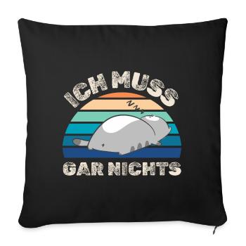 Ich muss gar nichts faule Katze - Sofakissenbezug 45 x 45 cm - Schwarz - Vorne