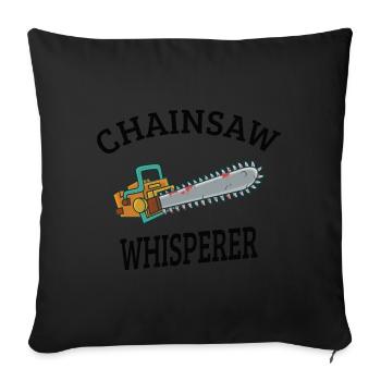 LUMBERJACK / WOODWORKER : Chainsaw Whisperer - Housse de coussin décorative 45 x 45 cm - noir - Devant