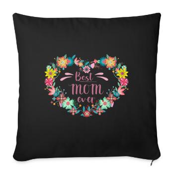 Best MOM ever Best Mother with Heart of Flowers - Sofa pillowcase 17,3'' x 17,3'' (45 x 45 cm) - black - Front