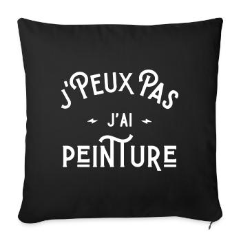 je peux pas j'ai peinture idée cadeau humour - Housse de coussin décorative 45 x 45 cm - noir - Devant