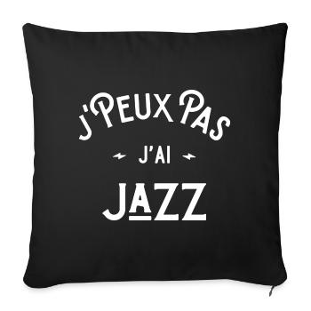 je peux pas j'ai jazz idée cadeau citation humour - Housse de coussin décorative 45 x 45 cm - noir - Devant