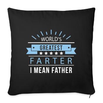World's Greatest Farter I Mean Father - Sofa pillowcase 17,3'' x 17,3'' (45 x 45 cm) - black - Front