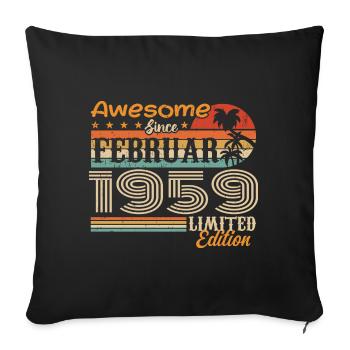 Geburtstag Vintage Geschenkidee Februar 1959 - Sofakissenbezug 45 x 45 cm - Schwarz - Vorne
