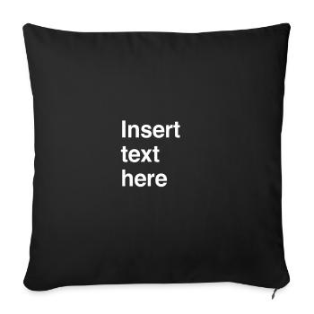 Insert text here - Sofa pillowcase 17,3'' x 17,3'' (45 x 45 cm) - black - Front