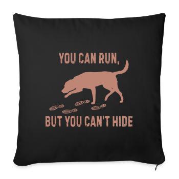 You can run but you can’t hide cadeau - Housse de coussin décorative 45 x 45 cm - noir - Devant