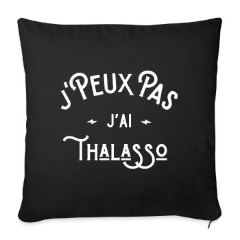 je peux pas j'ai thalasso idée cadeau humour - Housse de coussin décorative 45 x 45 cm - noir - Devant