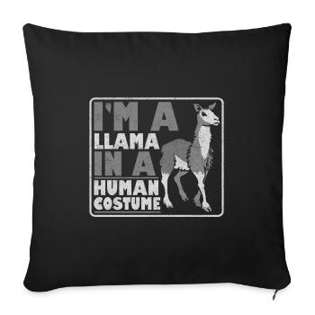 Lama Liebhaber Geschenke Ich bin ein Lama in einem menschlichen Kostüm - Sofakissenbezug 45 x 45 cm - Schwarz - Vorne