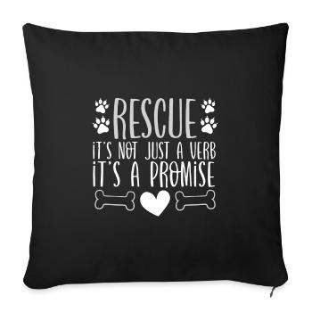 Animal Rescue Gift Not Just a Verb It's a Promise - Sofa pillowcase 17,3'' x 17,3'' (45 x 45 cm) - black - Front