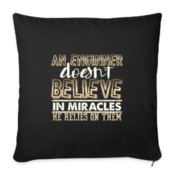 Engineer Gifts An Engineer Doesn't Believe in - Sofa pillowcase 17,3'' x 17,3'' (45 x 45 cm) - black - Front