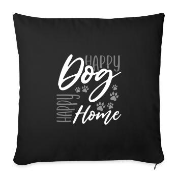 Chien Humour Happy Dog Happy Home Dog Lover Cadeaux - Housse de coussin décorative 45 x 45 cm - noir - Devant