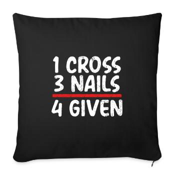 Christian Gift 1 Cross 3 Nails 4 Given Christian - Sofa pillowcase 17,3'' x 17,3'' (45 x 45 cm) - black - Front